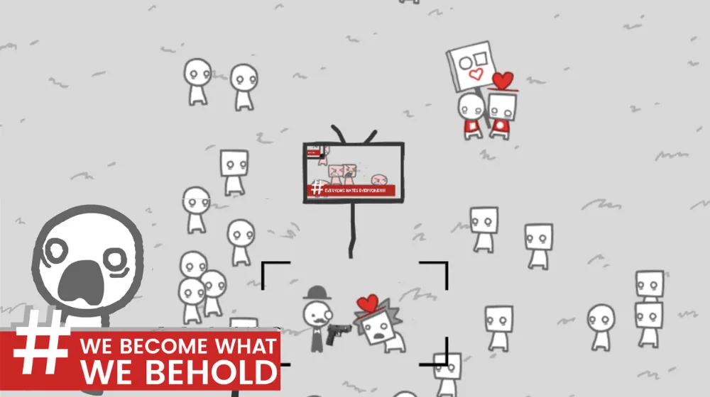 We Become What We Behold